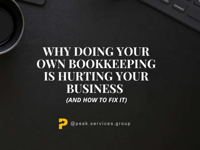 Why Doing Your Own Bookkeeping Is Hurting Your Business